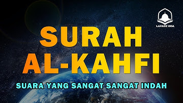 SURAH AL-KAHFI BACAAN JUMAT BERKAH | Murottal Al-Quran yang sangat Merdu Surah Al Kahfi