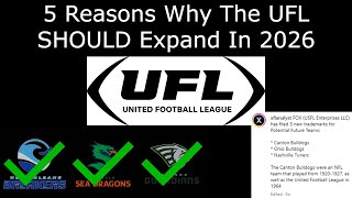 5 Reasons Why The UFL SHOULD Expand In 2026