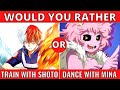 Would You Rather ( MY HERO ACADEMIA EDITION ) MHA Quiz/BNHA QUIZ