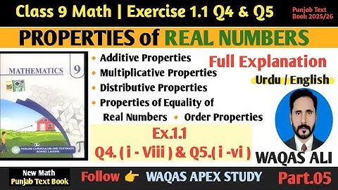 9th New Math| Properties of Real Numbers Full Explanation | Exercise 1.1 Q4 & Q5 Solutions  