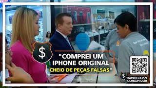 'COMPREI UM IPHONE ORIGINAL CHEIO DE PEÇAS FALSAS'.