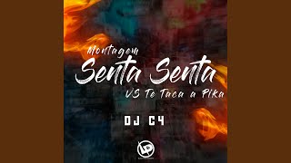 Montagem - Senta Senta Vs Te Taca a Pika - Dj C4