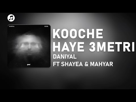 Daniyal Kooche Haye 3Metri Ft Shayea1 Mahyar