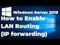 31. How to Enable LAN Routing In Windows Server 2019