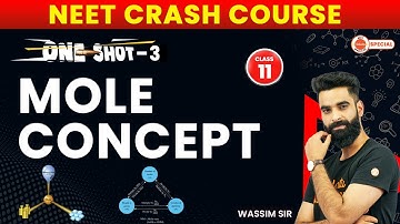 Mole Concept Class 11  | One shot 3 | NEET Crash Course | NEET 2023 | #neetchemistry | Wassim Sir