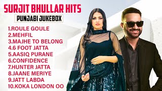 Surjit Bhullar New Punjabi Songs | New Punjabi Jukebox 2024 | Surjit Bhullar New Song 2024