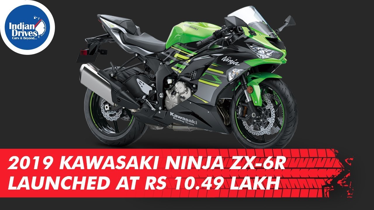 ✨M. Southページ✨ 2019 Kawasaki Ninja ZX-6R Launched At Rs 10.49 Lakh