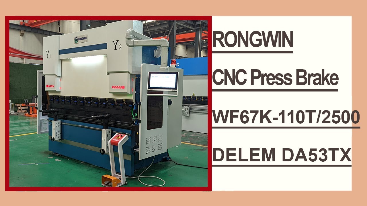 RONGWIN Guides You WF67K-C-110T/2500 DA53TX Controller 4+1+2 axis CNC Press Brake Configuration
