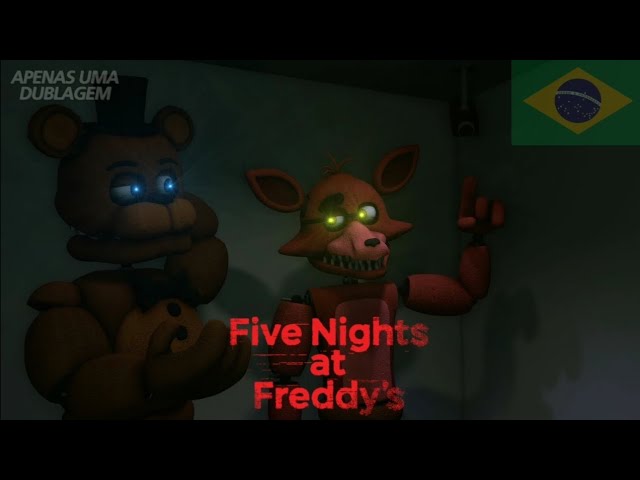 Five Nights at Freddy's Series [DUBLADO PT-BR] (Episódio 2)