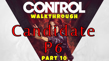 Candidate P6 - Control Walkthrough PART 10