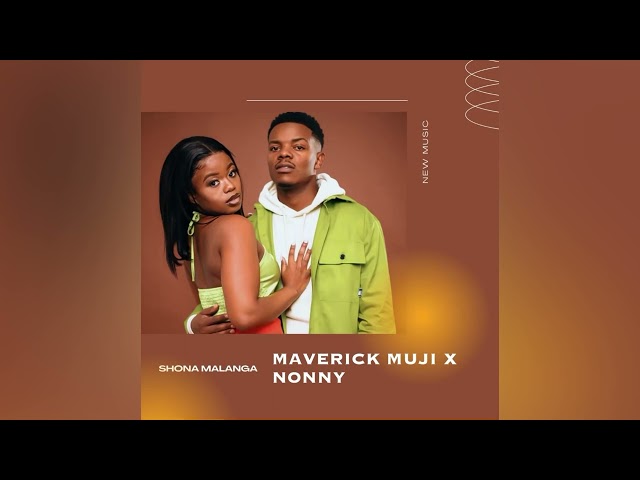 Maverick Muji - Shona Malanga (ft Nonny) class=