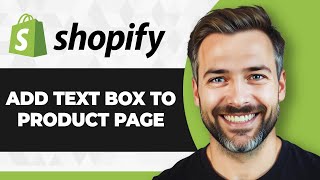 How to Add Text Box to Product Page in Shopify (Full 2026 Guide)