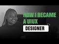 How I Became A UI/UX Designer (My story, struggles, myths, challenges &amp; Career Tips)