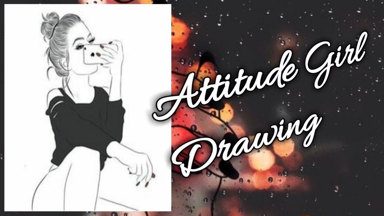 Attitude Girl Drawing best art YouTube