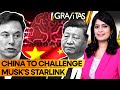 Gravitas | Space wars: China&#39;s counter to Musk&#39;s Starlink | WION