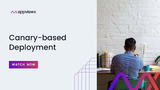 Canary-Based Deployment
