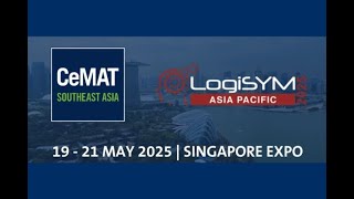 CeMAT Southeast Asia is back for 2025 At Singapore Expo!