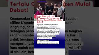 Lady Rara Jadi Juri D’Academy 8, Layak atau Terlalu Cepat? Netizen Mulai Debat!