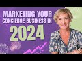 Marketing your concierge business in 2024