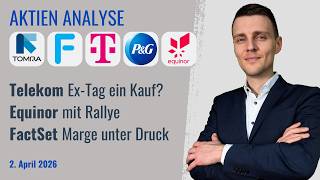 Tomra Aktie, Deutsche Telekom Aktie, FactSet Aktie, Procter & Gamble Aktie, Equinor Aktie