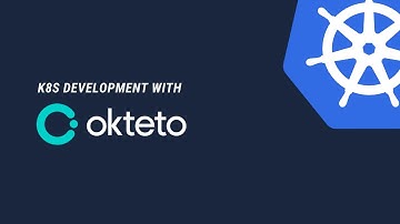 Kubernetes development with Okteto