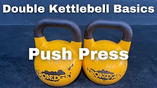 #6 Double Kettlebell Push Press | Double Kettlebell Basics Tutorial | Kettlebells and Conditioning