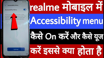 realme mobile mein accessibility menu kaise use Karen