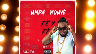 Umpa - Mouyé Fèy Fèt Riddim Dennery Segment 2026