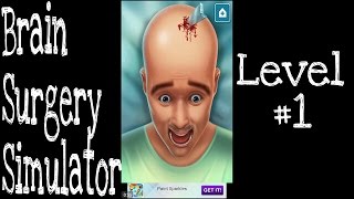Brain Surgery Simulator- Level 1 | Brain Doctor- Level 1| Android Gameplay & Walkthrough |