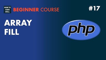 17: How to fill a PHP array - PHP 7 Tutorial