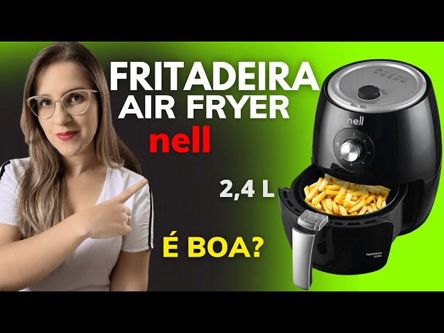 Air fryer Nell é boa? Preço e detalhes dos modelos de fritadeira da marca