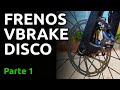 Frenos de bicicleta v-brake y disco: Parte 1