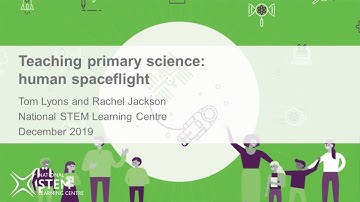 Teaching primary science: human spaceflight course summary | December 2019 | Online CPD