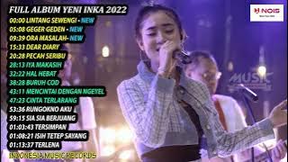 YENI INKA - LINTANG SEWENGI | FULL ALBUM TERBARU 2022