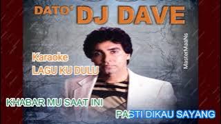 KARAOKE DJ DAVE - LAGU KU DULU