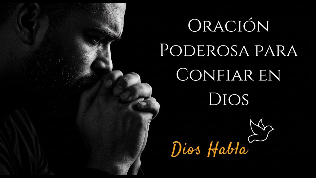 Oración Poderosa para Confiar en Dios como un Niño y Recibir ...