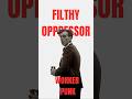 Filthy Oppressor