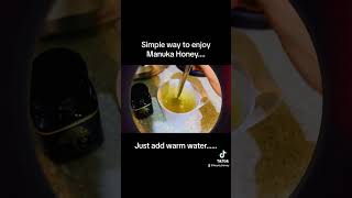Simple way to enjoy Manuka Honey  just addd water, warm water . kourahoney