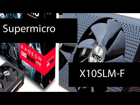 ОБЗОР Supermicro X10SLM F --- ВСТРЕЧАЕМ
