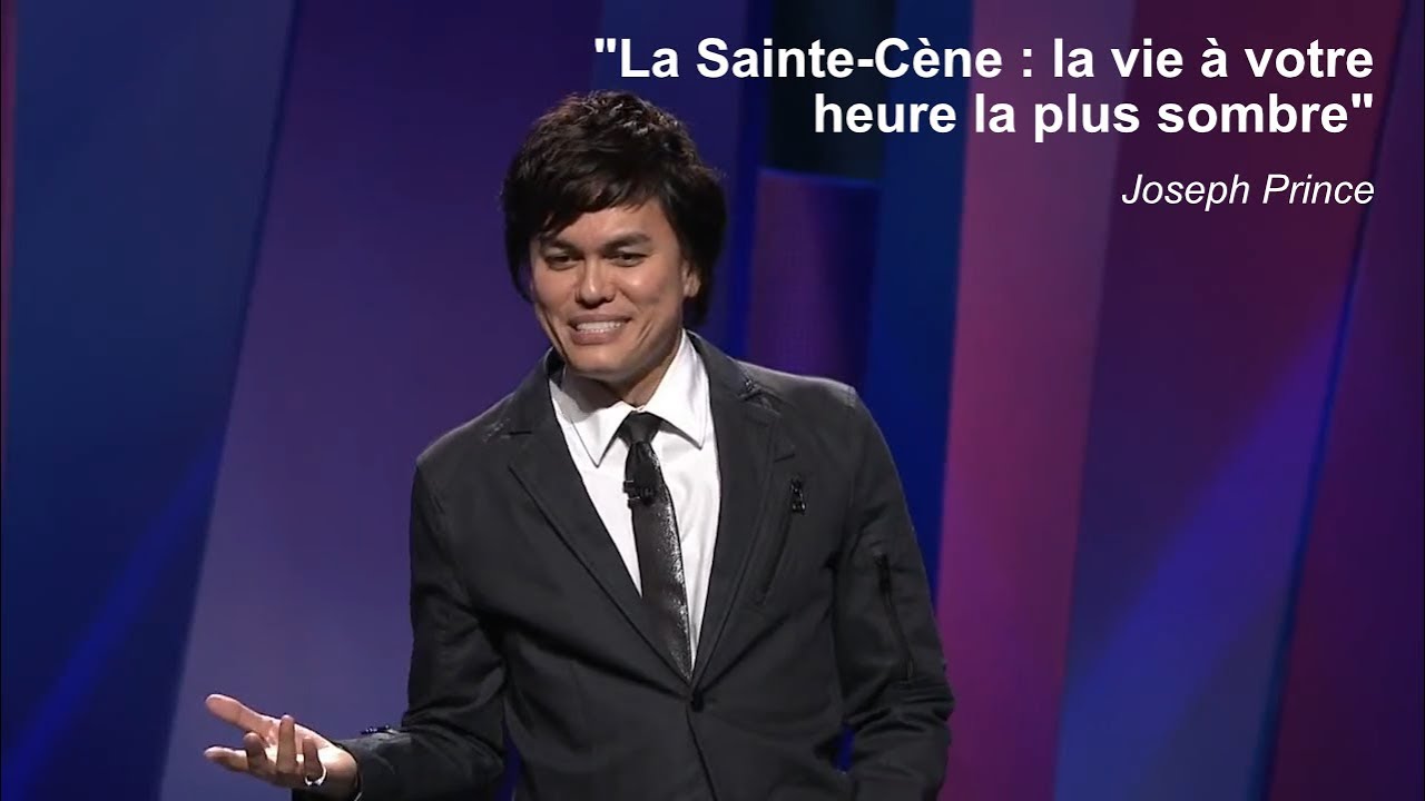 Joseph Prince - La Sainte-Cène, la vie à votre heure la plus sombre