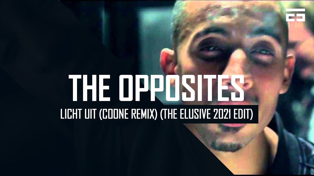 The Opposites - Licht Uit (Coone Remix) (The Elusive 2021 Edit) *FREE DOWNLOAD* The Opposites - Licht Uit (Coone Remix) (The Elusive 2021 Edit) *FREE DOWNLOAD*