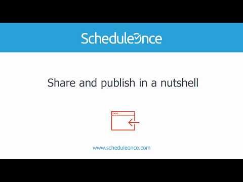 ScheduleOnce - Share and publish in a nutshell