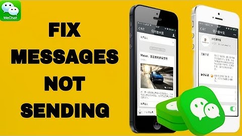 How To Fix And Solve WeChat App Messages Not Sending | Final Solution