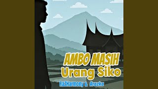 Ambo Masih Urang Siko