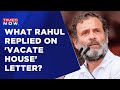 Will abide rahul gandhi writes letter to ls deputy secy first response after notice  times now
