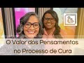 O Valor dos Pensamentos no Processo de Cura