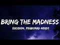 Excision Pegboard Nerds Bring The Madness Noisestorm Remix Lyrics