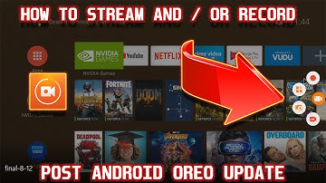 HOW TO STREAM AND RECORD ON THE NVIDIA SHIELD TV | 2018