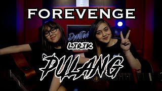 For Revenge  Pulang  Lirik Cover By Dwitanty