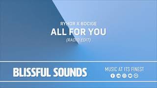 RYHOR x BOCIGE - All For You (Radio Edit)